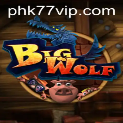 BigWolf: Dive into the World of Strategy and Adventure with PHK77